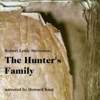 Читать The Hunter's Family (Unabridged) - Robert Louis Stevenson