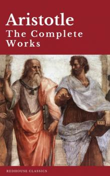 Читать Aristotle: The Complete Works - Aristotle  