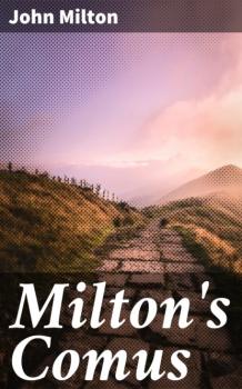 Читать Milton's Comus - Джон Мильтон