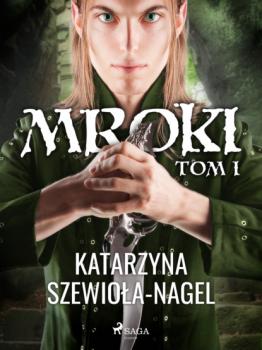Читать Mroki I - Katarzyna Szewiola-Nagel