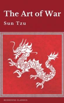 Читать The Art of War - Sun Tzu