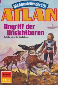 Читать Atlan 615: Angriff der Unsichtbaren - Hans Kneifel