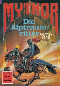 Читать Mythor 73: Die Alptraumritter - Hans Kneifel