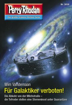 Читать Perry Rhodan 3058: Für Galaktiker verboten! - Wim Vandemaan