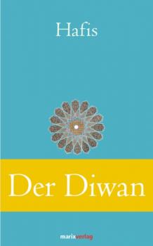 Читать Der Diwan - Mohammad Schemsed-Din Hafis Hafis