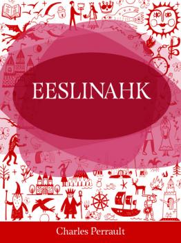 Читать Eeslinahk - Charles Perrault
