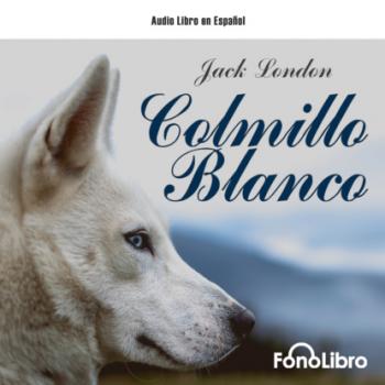 Читать Colmillo Blanco (abreviado) - Jack London