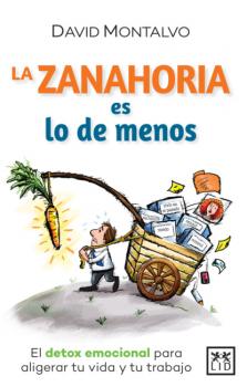 Читать La zanahoria es lo de menos - David Montalvo