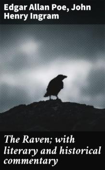 Читать The Raven; with literary and historical commentary - Эдгар Аллан По