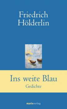 Читать Ins weite Blau - Friedrich  Holderlin