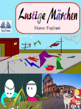 Читать Lustige Märchen - Marco Fogliani