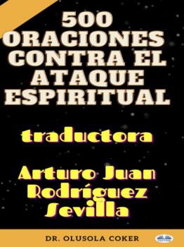 Читать 500 Oraciones Contra El Ataque Espiritual - Dr. Olusola Coker