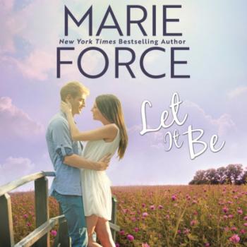 Читать Let It Be - Butler, Vermont Series, Book 6 (Unabridged) - Marie  Force