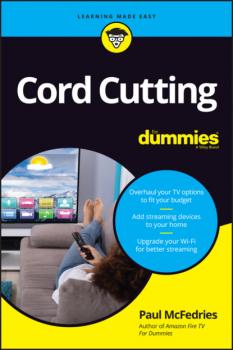 Читать Cord Cutting For Dummies - Paul  McFedries