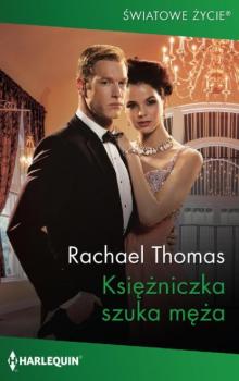 Читать Księżniczka szuka męża - Rachael Thomas
