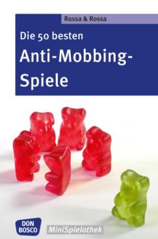 Читать Die 50 besten Anti-Mobbing-Spiele - eBook - Robert Rossa