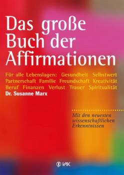 Читать Das große Buch der Affirmationen - Susanne Marx
