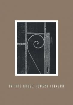 Читать In This House - Howard Altmann