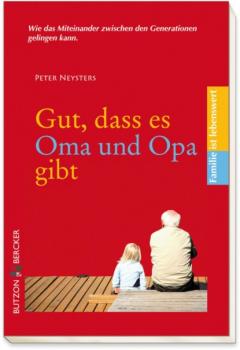 Читать Gut, dass es Oma und Opa gibt - Peter Neysters