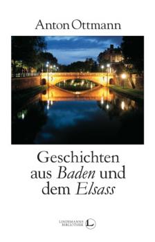 Читать Geschichten aus Baden und dem Elsass - Anton Ottmann