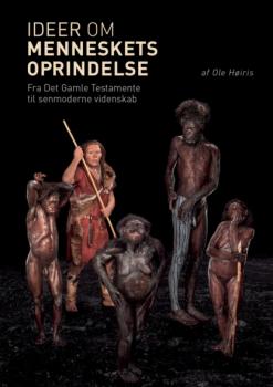 Читать Ideer om menneskets oprindelse - Ole Hoiris