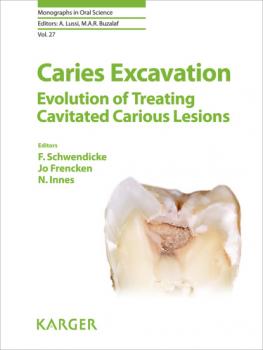 Читать Caries Excavation: Evolution of Treating Cavitated Carious Lesions - Группа авторов