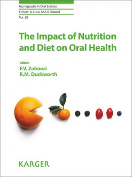 Читать The Impact of Nutrition and Diet on Oral Health - Группа авторов