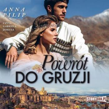 Читать Powrót do Gruzji - Anna Pilip