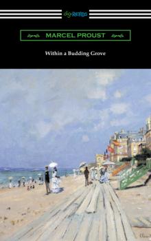 Читать Within a Budding Grove - Marcel Proust