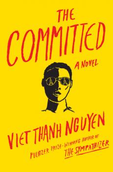Читать The Committed - Viet Thanh Nguyen
