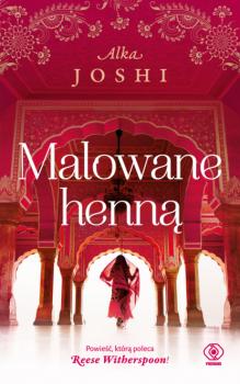 Читать Malowane henną - Alka Joshi