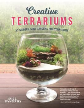 Читать Creative Terrariums - Enid G. Svymbersky
