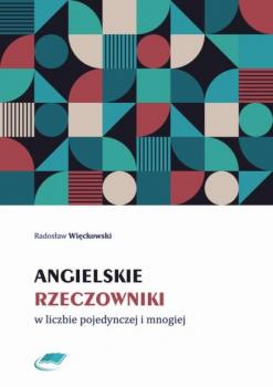 Читать Angielskie rzeczowniki w liczbie pojedynczej i mnogiej - Radosław Więckowski