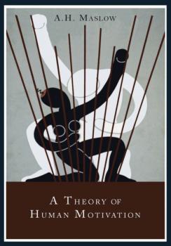 Читать A Theory of Human Motivation - Abraham H. Maslow