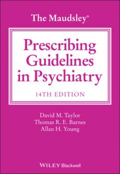 Читать The Maudsley Prescribing Guidelines in Psychiatry - Thomas R. E. Barnes