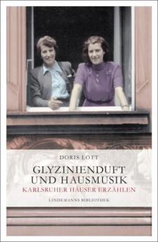 Читать Glyzinienduft und Hausmusik - Doris Lott