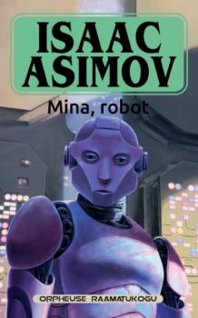 Читать Mina, robot - Isaac Asimov