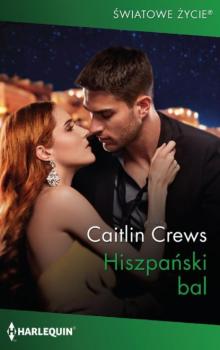 Читать Hiszpański bal - Caitlin Crews