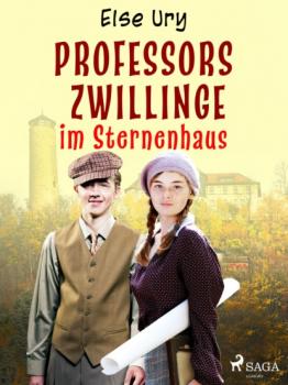Читать Professors Zwillinge im Sternenhaus - Else Ury