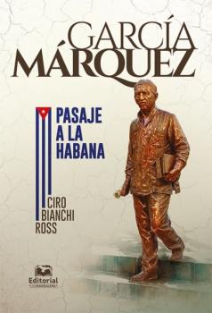 Читать García Márquez - Ciro Bianchi Ross
