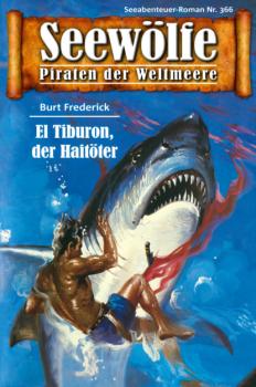 Читать Seewölfe - Piraten der Weltmeere 366 - Burt Frederick