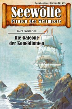 Читать Seewölfe - Piraten der Weltmeere 435 - Burt Frederick