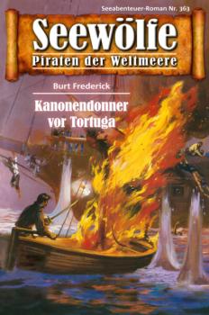 Читать Seewölfe - Piraten der Weltmeere 363 - Burt Frederick