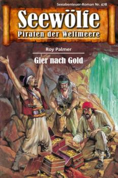 Читать Seewölfe - Piraten der Weltmeere 478 - Roy Palmer