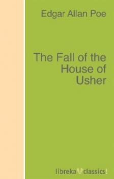 Читать The Fall of the House of Usher - Эдгар Аллан По