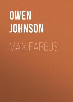 Читать Max Fargus - Owen  Johnson