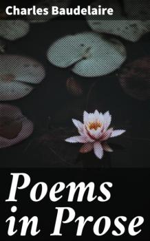 Читать Poems in Prose - Charles Baudelaire