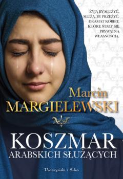 Читать Koszmar arabskich służących - Marcin Margielewski