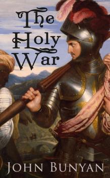Читать The Holy War - John Bunyan