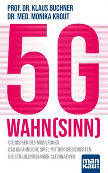 Читать 5G-Wahnsinn - Prof. Dr. Klaus Buchner